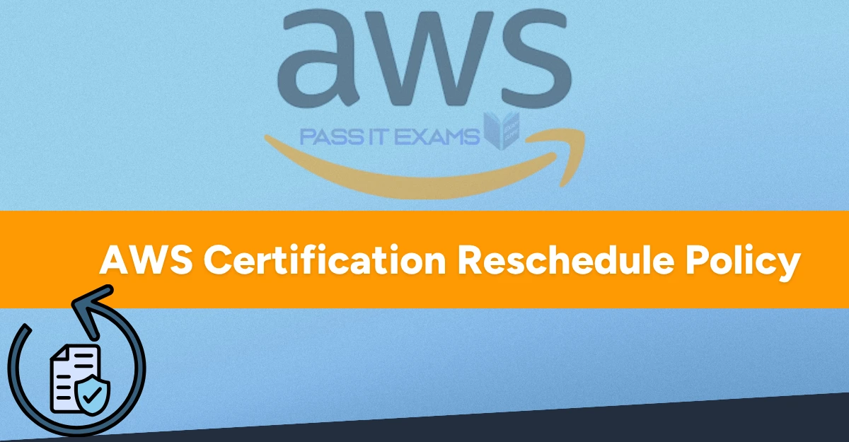 The AWS Certification Reschedule Policy: A Complete Guide