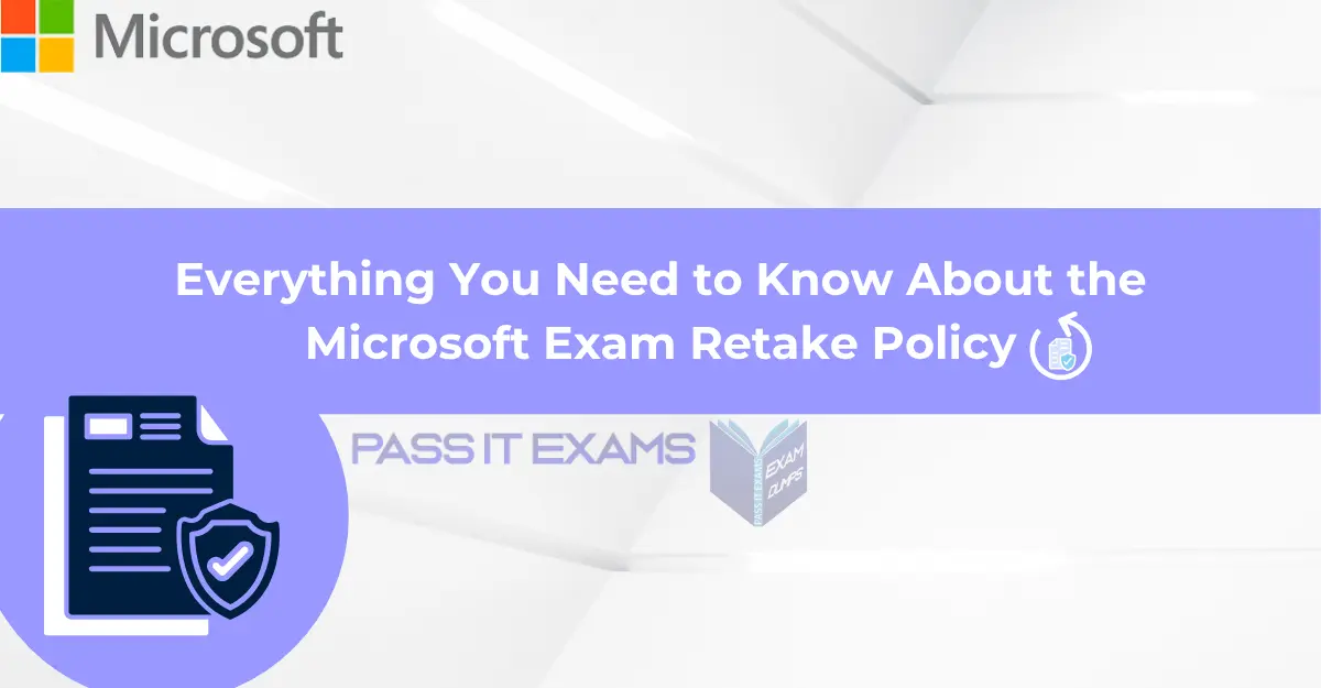 Microsoft Exam Retake Policy: A Complete Guide Microsoft Exam Retake Policy: A Complete Guide