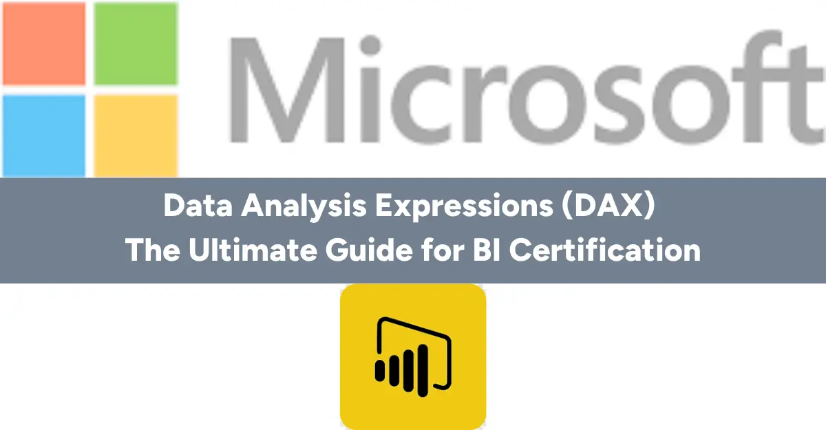Data Analysis guide BI certification Data Analysis Expressions (DAX): The Ultimate Guide for BI Certification