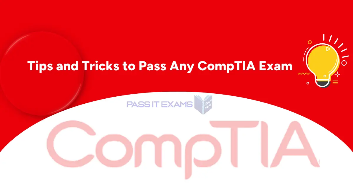 compTIA tips and tricks The Ultimate Guide to Passing Any CompTIA Exam in 2026