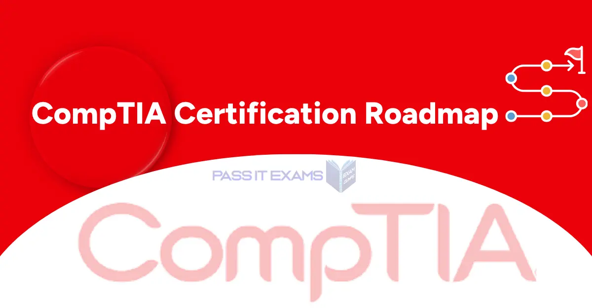 The Ultimate CompTIA Certification Roadmap: Your Path from Beginner to Expert