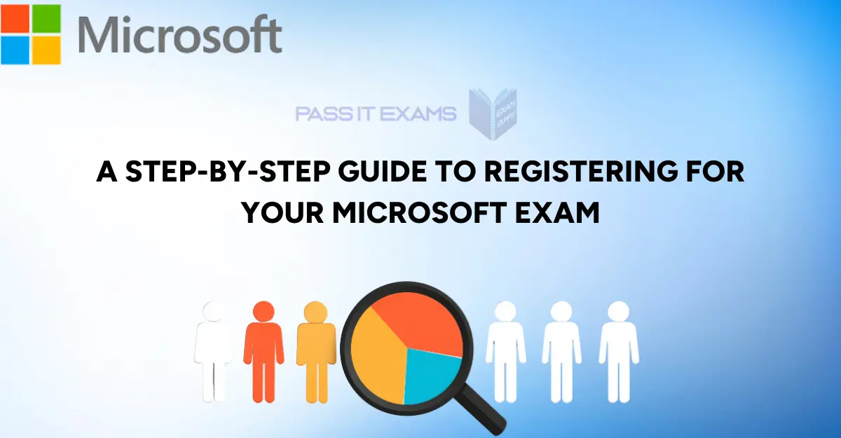 How to Register for Your Microsoft Exam: A Step-by-Step Guide How to Register for Your Microsoft Exam: A Step-by-Step Guide