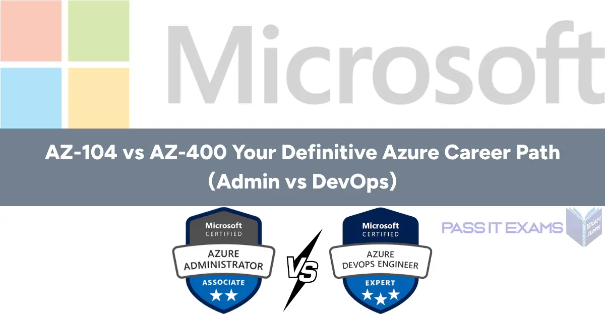 AZ-104 vs AZ-400: Your Definitive Azure Career Path for 2026 (Admin vs. DevOps)