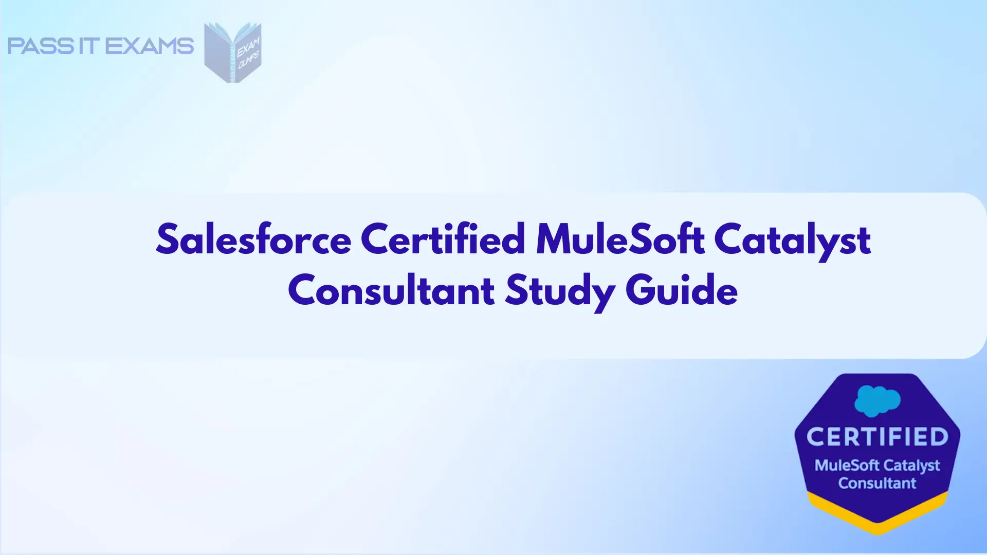 Salesforce MuleSoft Catalyst Consultant Study Guide 2026