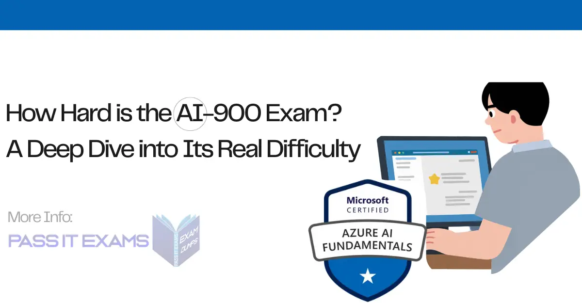 How Hard is the AI-900 Exam? Deep Dive into Its Real Difficulty