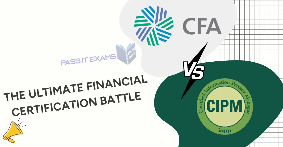 CIPM vs CFA: The Ultimate Financial Certification Battle
