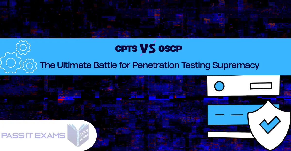 CPTS vs OSCP: The Ultimate Battle for Penetration Testing Supremacy CPTS vs OSCP: The Ultimate Battle for Penetration Testing Supremacy