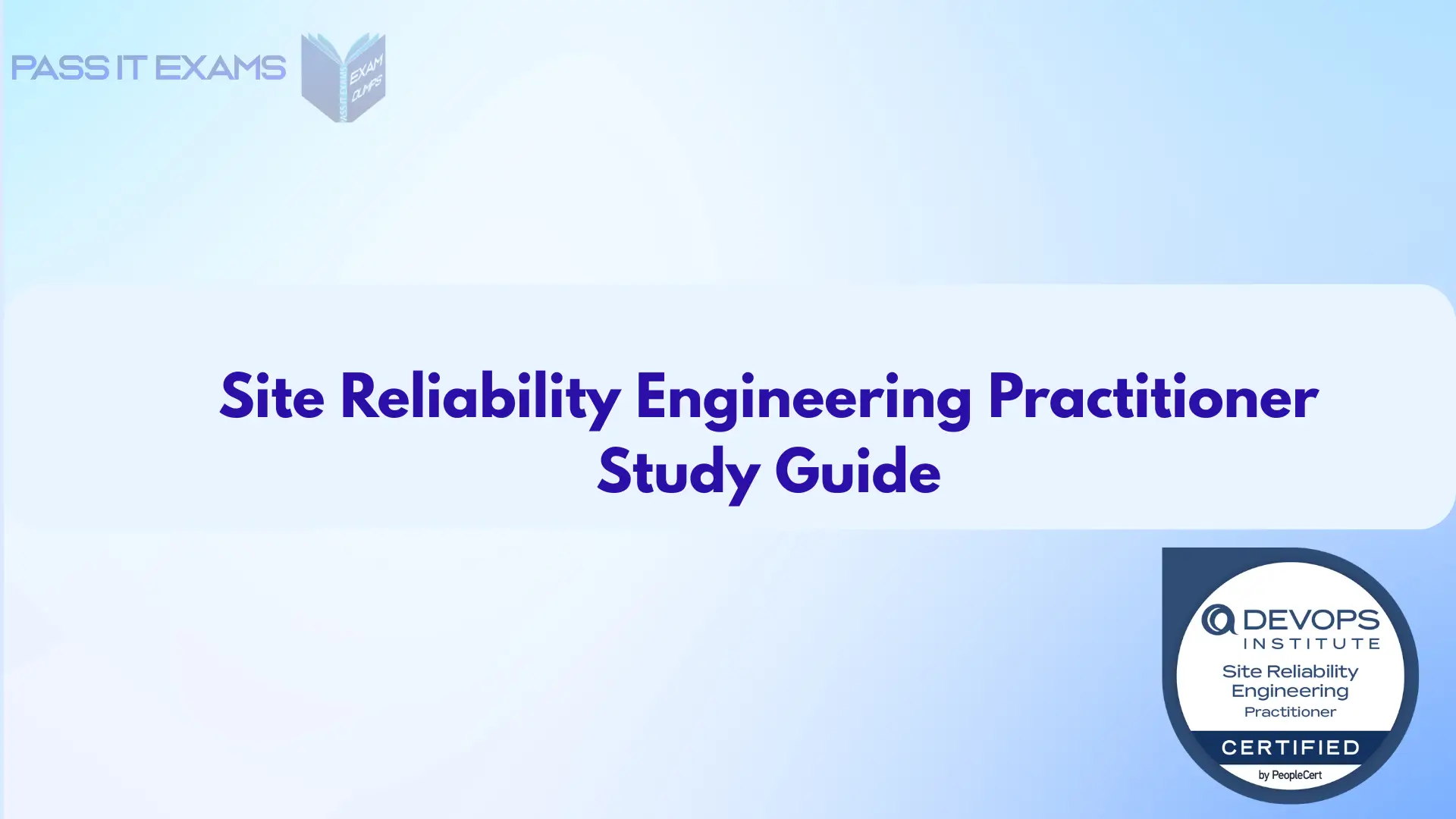 Site Reliability Engineering (SRE) Practitioner Study Guide
