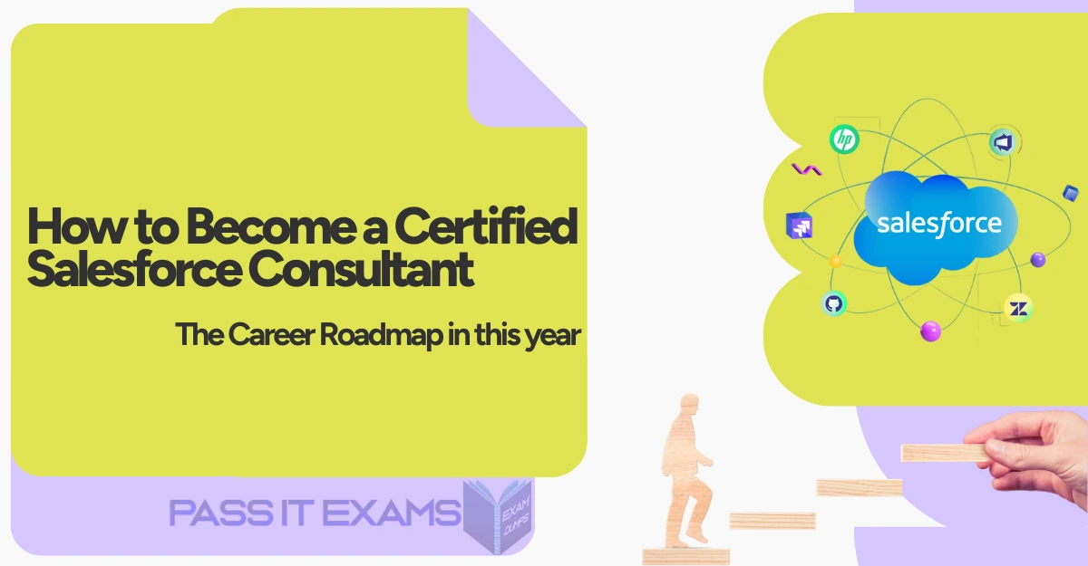 How to Become a Certified Salesforce Consultant: The 2026 Career Roadmap