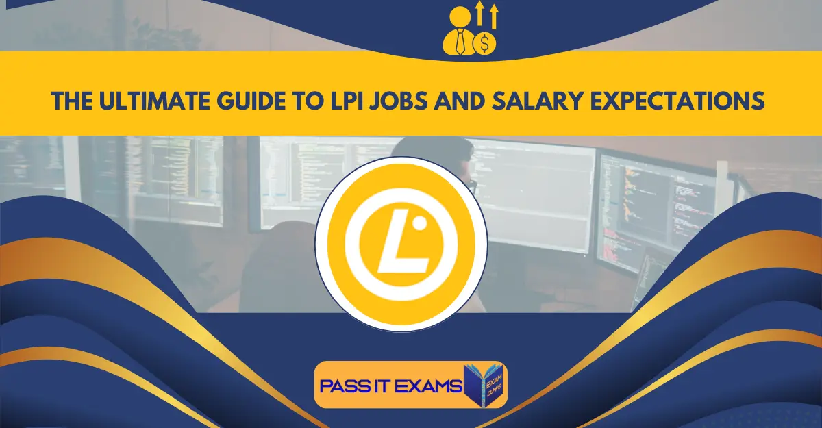 The Ultimate Guide to LPI Jobs and Salary Expectations