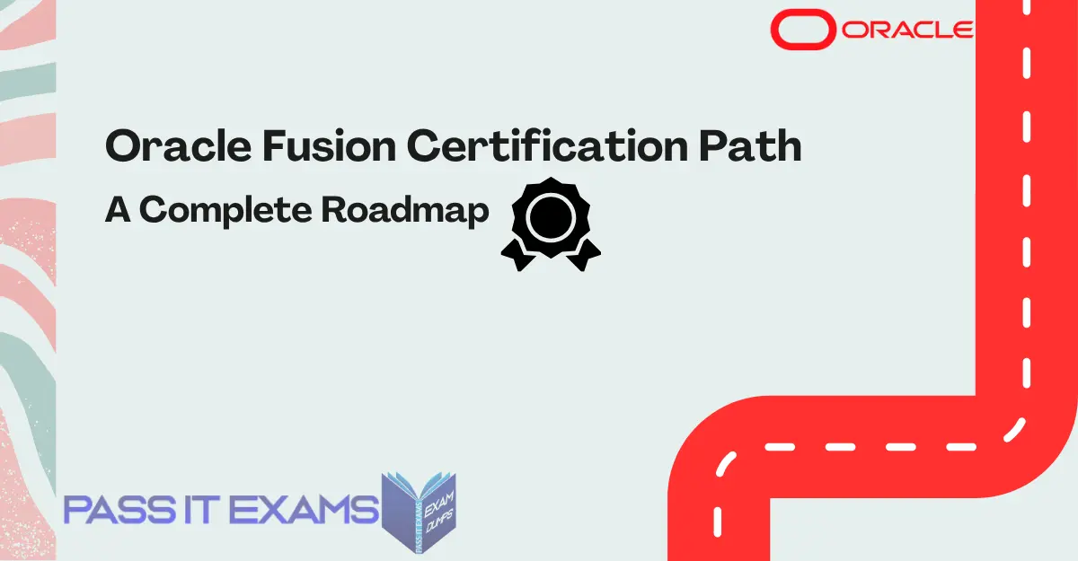 Oracle Fusion Certification Path: A Complete Roadmap