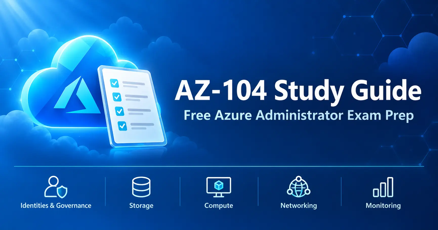 AZ-104 Study Guide 2026: How to Prepare for the Microsoft Azure Administrator Exam