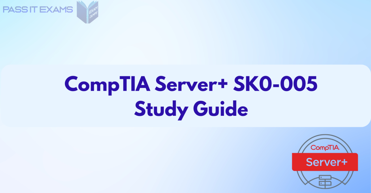 SK0-005 CompTIA Server+ Study Guide 2025: Begin Prep Now!